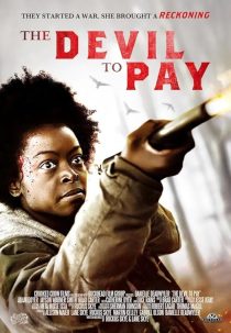 دانلود فیلم The Devil to Pay 2019428928-944781954