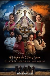 دانلود فیلم Our Lady of San Juan, Four Centuries of Miracles 2021430397-251995721