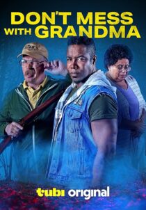 دانلود فیلم Don’t Mess with Grandma 2024431709-1288784870