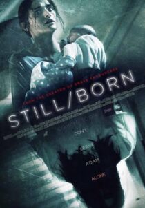 دانلود فیلم Still/Born 2017431422-1341918557
