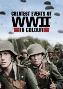دانلود مستند Greatest Events of WWII in Colour458431-1877319203