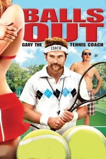 دانلود فیلم Balls Out: Gary the Tennis Coach 2009442665-1615476819
