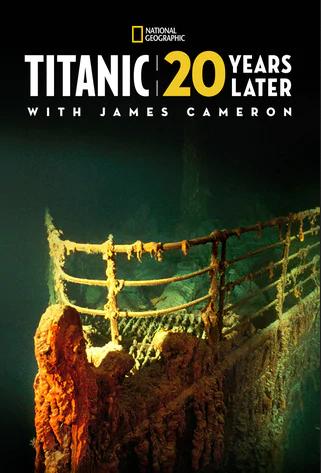 دانلود مستند Titanic: 20 Years Later with James Cameron 2017
