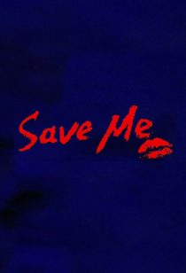 دانلود فیلم Save Me 1994444200-1843781801