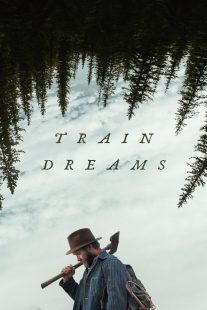 دانلود فیلم Train Dreams 2025450314-549713287