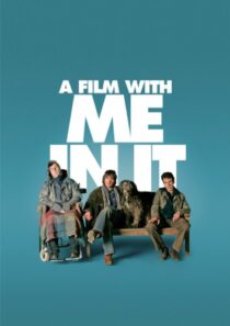 دانلود فیلم A Film with Me in It 2008452463-934802840