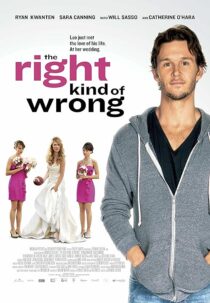 دانلود فیلم The Right Kind of Wrong 2013454831-1698687378