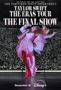دانلود مستند Taylor Swift: The Eras Tour – The Final Show 2025452204-983066743