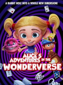 دانلود فیلم Alice’s Adventures in the Wonderverse 2021457159-989462956
