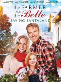 دانلود فیلم The Farmer and the Belle: Saving Santaland 2020457464-232141566