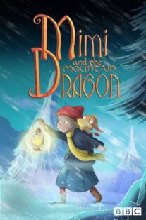 دانلود انیمیشن Mimi and the Mountain Dragon 2019459592-1431060282