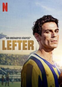 دانلود فیلم Lefter: The Story of the Ordinarius 2025461075-873447268