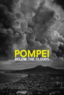 دانلود مستند Pompei: Below the Clouds 2025467839-1131758932